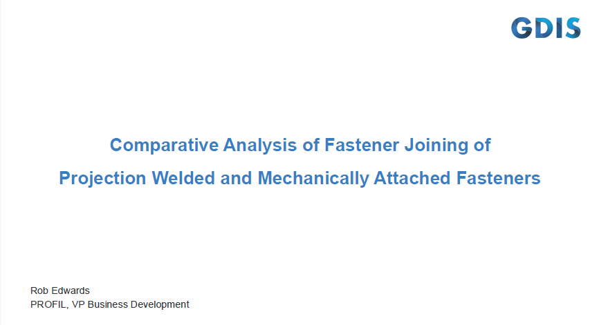 [Presentation Thumbnail: Comparative Analysis of Fastener Joining of Projection Welding & Mechanically]